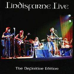 Lindisfarne : Live the Definitive Editon
